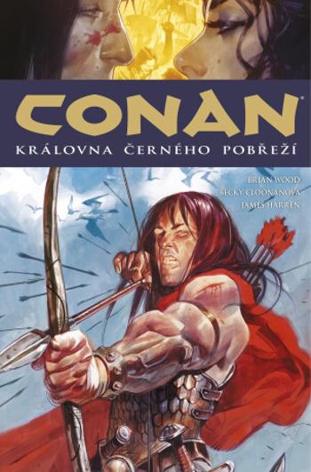 Conan 13: Královna Černého pobřeží - Robert E. Howard, Brian Wood