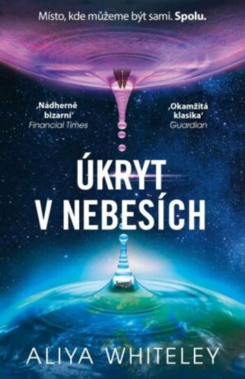 Úkryt v Nebesích (Defekt) - Aliya Whiteley