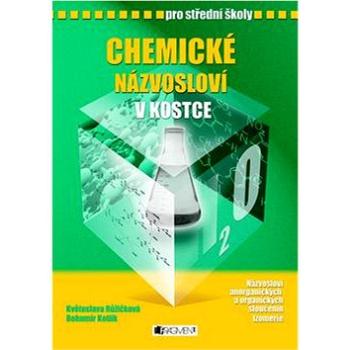 Chemické názvosloví v kostce pro SŠ (978-80-253-1225-4)