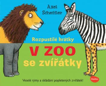 Rozpustilé hrátky - V Zoo se zvířátky - Axel Scheffler