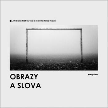 Obrazy a slova - Jindřiška Netrestová, Helena Niklausová