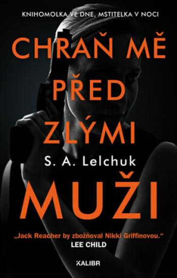 Chraň mě před zlými muži - Saul Lelchuk