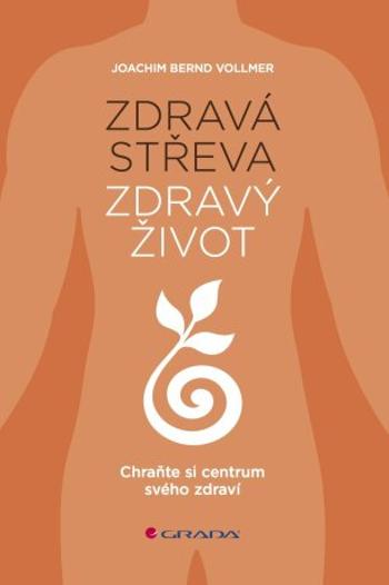 Zdravá střeva, zdravý život - Joachim Bernd Vollmer - e-kniha