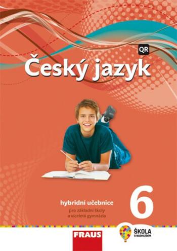 Český jazyk 6 pro ZŠ a VG - Hybridní Učebnice / nová generace - Renata Teršová, Zdena Krausová