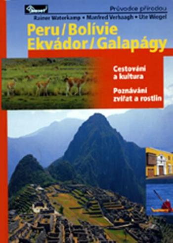 Peru / Bolívie / Ekvádor / Galapágy – průvodce přírodou - kolektiv autorů, Verhaagh Manfred