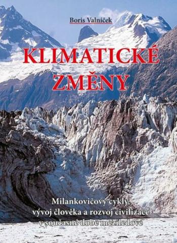 Klimatické změny - Boris Valníček