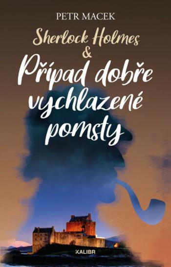 Sherlock Holmes – Případ dobře vychlazené pomsty - Petr Macek - e-kniha