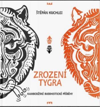 Zrození tygra - Štěpán Kuchlei