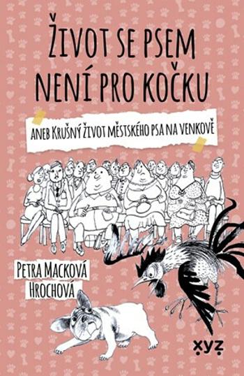 Život se psem není pro kočku - Petra Macková Hrochová