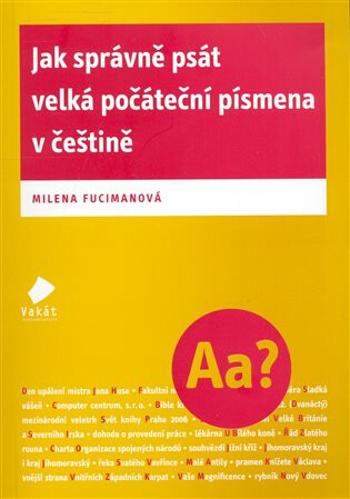 Jak správně psát velká počáteční písmena v češtině - Milena Fucimanová