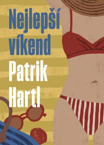 Nejlepší víkend - Patrik Hartl