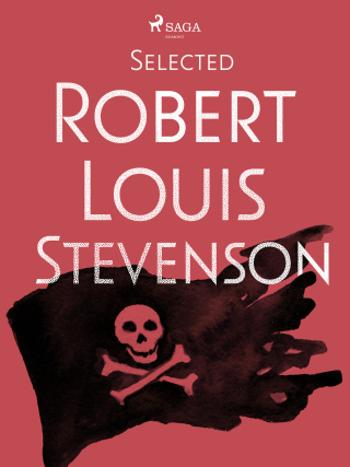 Selected Robert Louis Stevenson - Robert Louis Stevenson - e-kniha