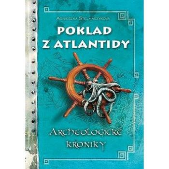 Poklad z Atlantidy: Archeologické kroniky (978-80-264-2550-2)