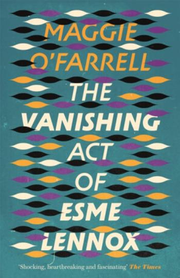 The Vanishing Act of Esme Lennox - Maggie O'Farrellová