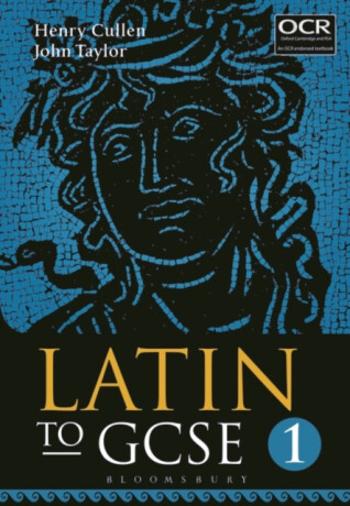 Latin to GCSE Part 1 - Dr John  Taylor, Henry  Cullen