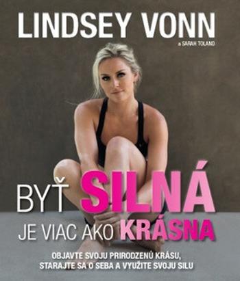 Byť silná je viac ako krásna - Lindsey Vonn