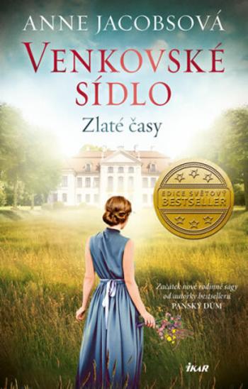 Venkovské sídlo 1: Zlaté časy - Anne Jacobsová