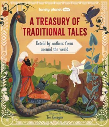 Lonely Planet Kids A Treasury of Traditional Tales - Lonely Planet, Lonely Planet Kids