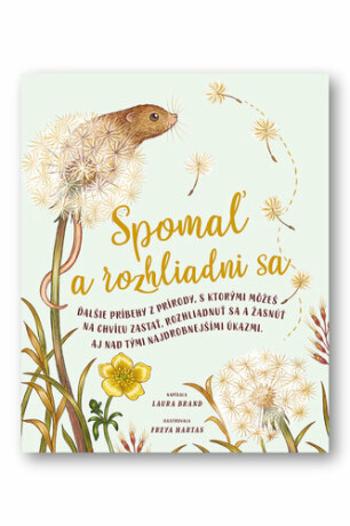 Spomaľ a rozhliadni sa - Freya Hartas, Laura Brand