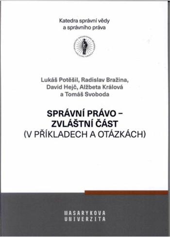 Správní právo - Zvlaštní část (v příkladech a otázkách)