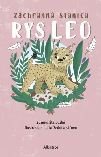 Záchranná stanica: Rys Leo - Zuzana Štelbaská - e-kniha