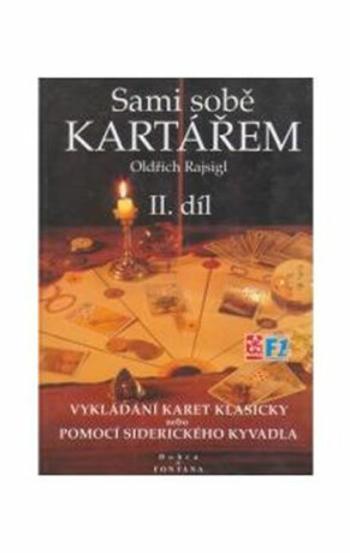 Sami sobě kartářem II. díl - Oldřich Rajsigl