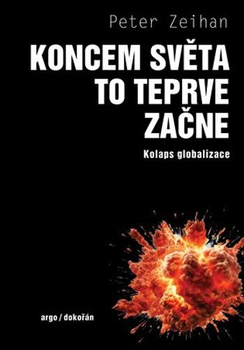 Koncem světa to teprve začne - Peter Zelhan