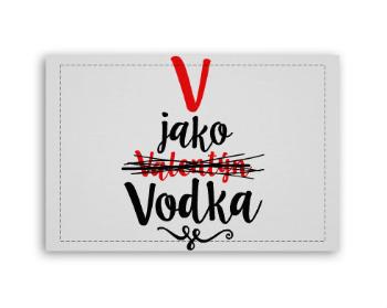 Fotoobraz 60x40 cm malý V jako Vodka