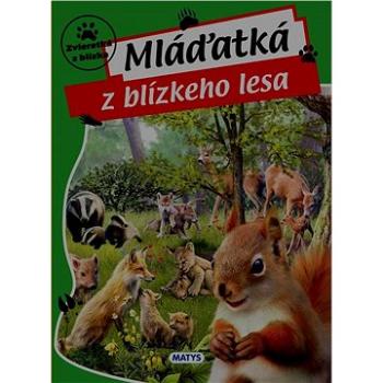 Mláďatká z blízkeho lesa (978-80-8088-537-3)