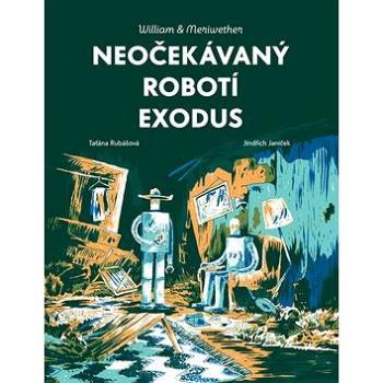 Neočekávaný robotí exodus (978-80-87260-98-2)