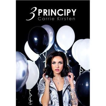 Carrie Kirsten: 3 principy (978-80-264-2808-4)