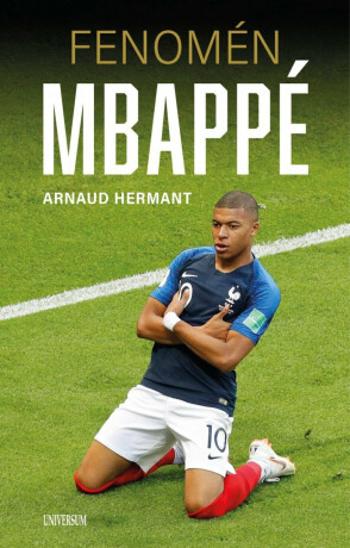 Fenomén Mbappé - Arnaud Hermant