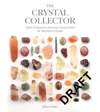 The Crystal Collector - Jillian Aurelia Green