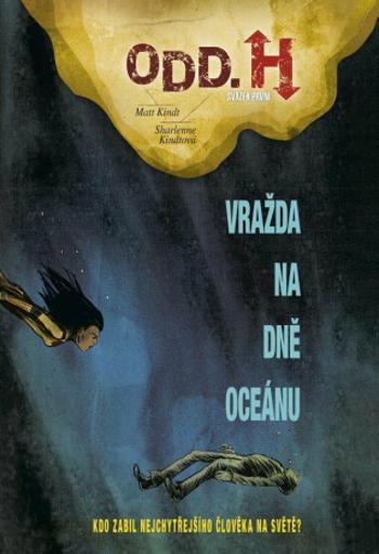 Odd. H 1 - Vražda na dně oceánu - Matt Kindt