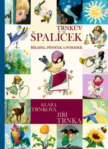 Trnkův Špalíček říkadel, písniček a pohá (Defekt) - Jiří Trnka, Klára Trnková