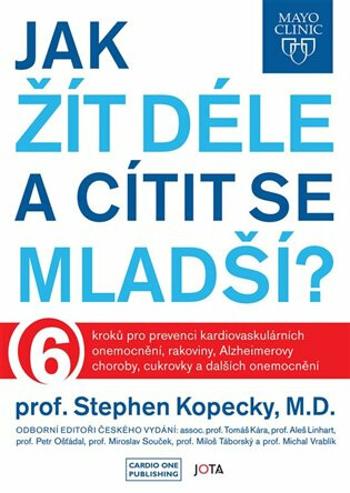 Mayo Clinic: Jak žít déle a cítit se mladší? (Defekt) - Stephen Kopecký