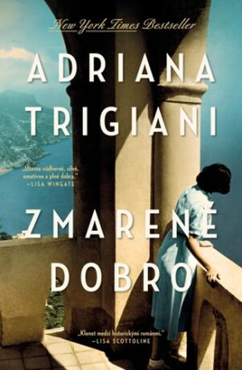 Zmarené dobro - Adriana Trigiani