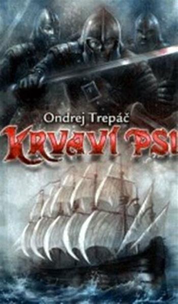 Krvaví psi - Ondrej Trepáč