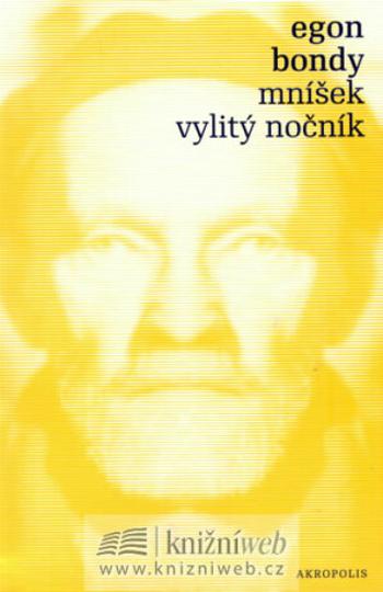 Mníšek, Vylitý nočník - Egon Bondy