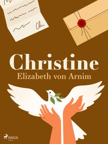 Christine - Elizabeth von Arnim - e-kniha