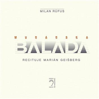 Murárska balada - Milan Rúfus - audiokniha