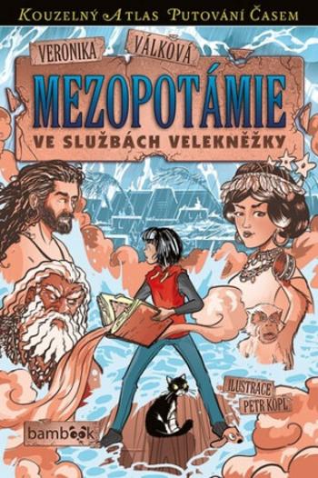 Mezopotámie - Ve službách velekněžky - Petr Kopl, Veronika Válková