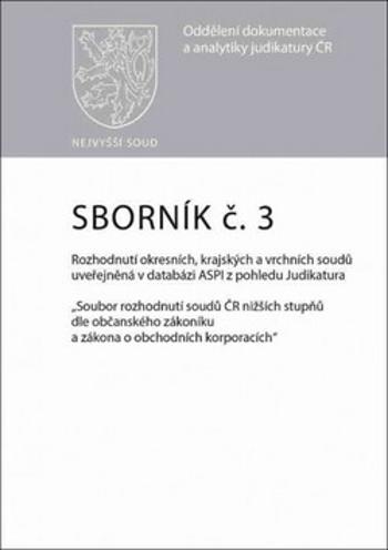 Sborník č. 3 Rozhodnutí okresních, krajských a vrchních soudů uveřejněná v datab