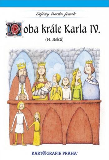 Doba krále Karla IV. (14. století) - Eva Semotanová, Jaromír Palme