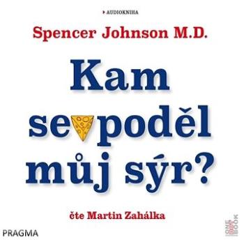 Kam se poděl můj sýr? ()