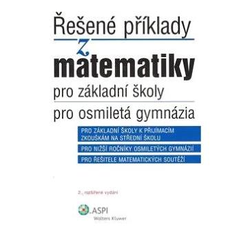 Řešené příklady z matematiky pro základní školy, pro osmiletá gymnázia (978-80-7357-357-7)