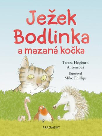 Ježek Bodlinka a mazaná kočka - Tereza Anteneová