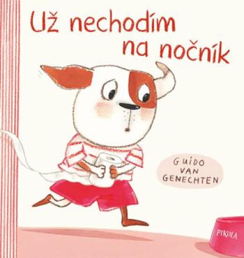 Už nechodím na nočník - Guido van Genechten