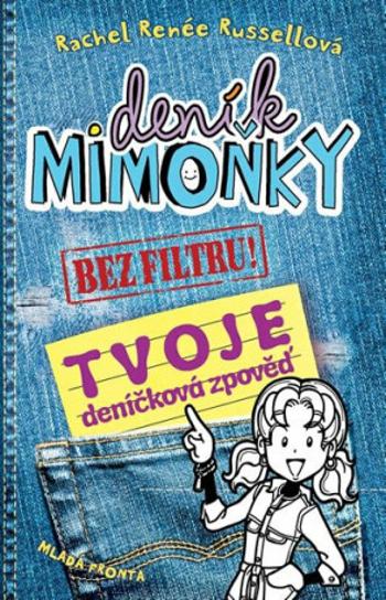 Deník mimoňky BEZ FILTRU! - Tvoje deníčková zpověď - Rachel Renée Russellová