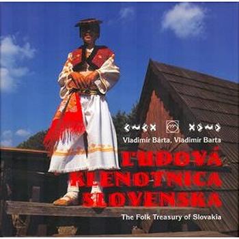 Ľudová klenotnica Slovenska: The Folk treasury of Slovakia (80-88817-43-9)